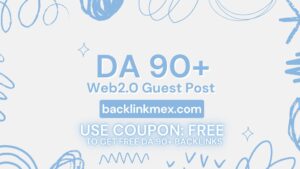 DA 90+ Web 2.0 Guest Post Backlink
